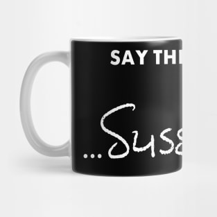 Sussudio Mug